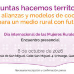 El Instituto de las Mujeres promueve un encuentro presencial de emprendedoras rurales para tejer redes